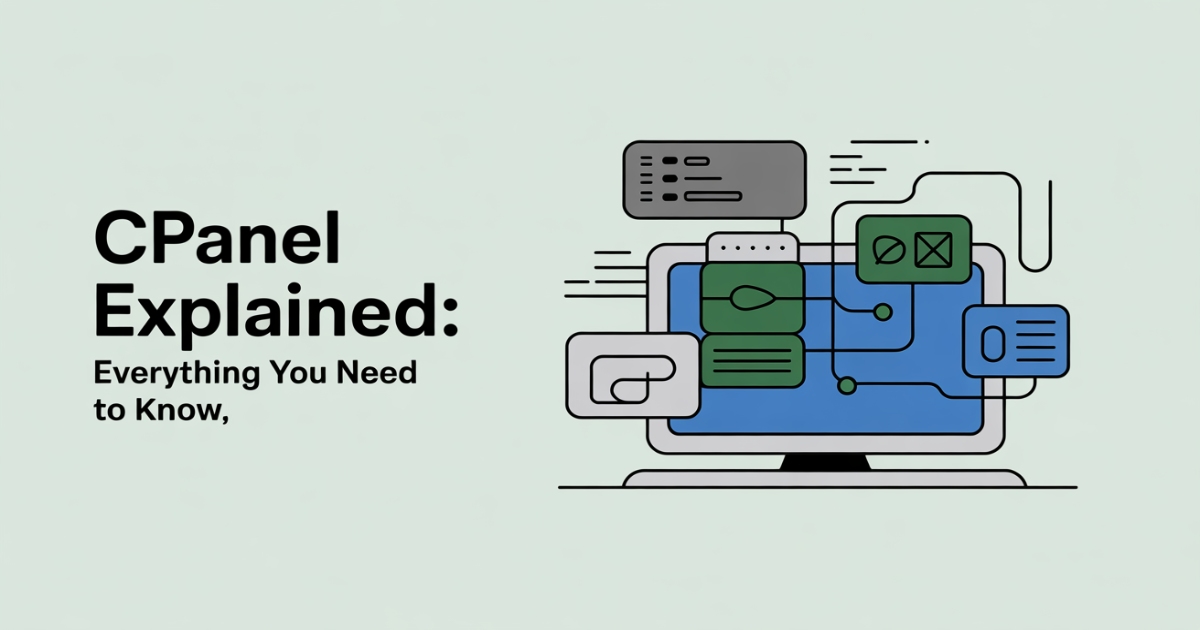 cPanel Explained: Everything You Need to Know
